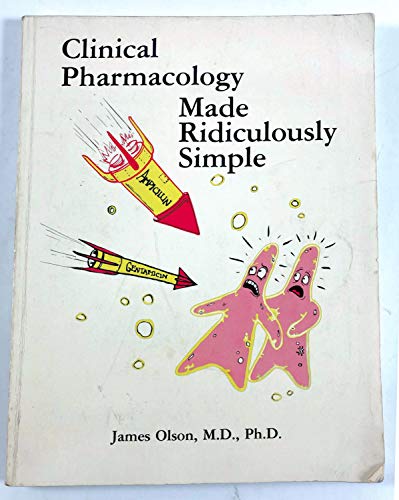 Clinical Pharmacology Made Ridiculously Simple