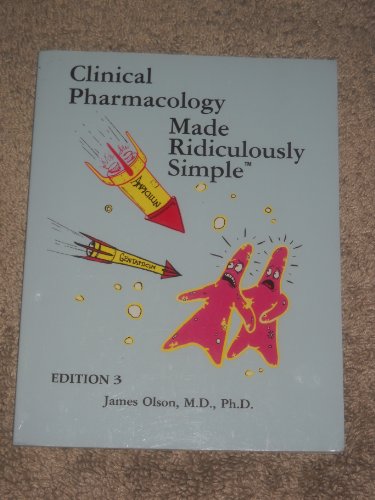 Clinical Pharmacology Made Ridiculously Simple