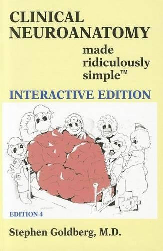 Clinical Neuroanatomy Made Ridiculously Simple