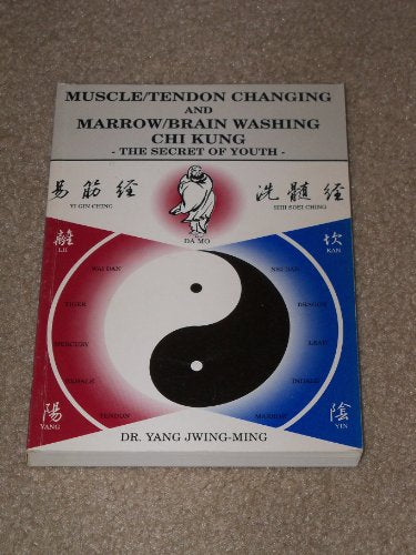 Muscle-Tendon Changing and Marrow-Brain Washing Chi Kung