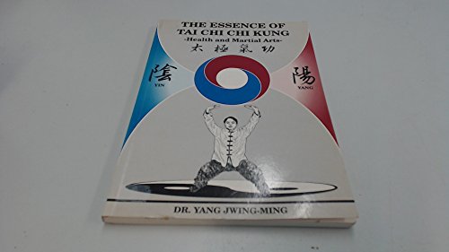 Essence of T'ai Chi Chi Kung