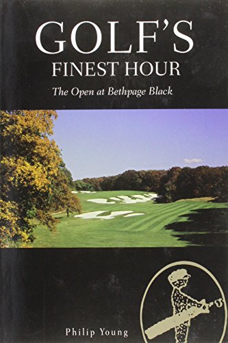 Golfs Finest Hourthe Open At Bethpage Black The Black Golfs Finest Hour the Open at Bethpage Black