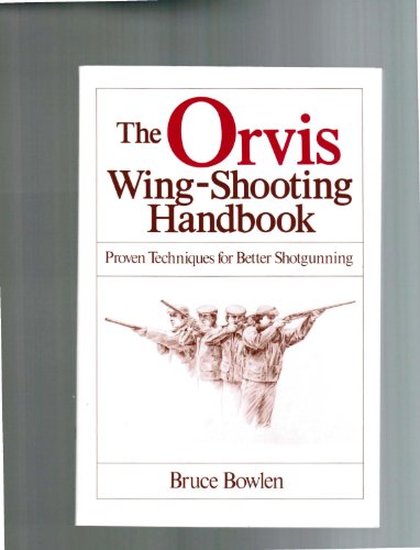 The Orvis Wing-shooting Handbook