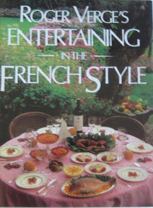 Roger Verge's Entertaining in the French Style 