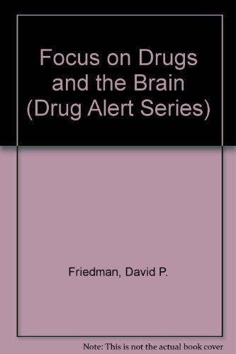 Focus on Drugs and the Brain