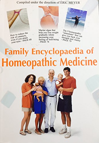 The Family Encyclopedia of Homeopathic Medicine: 2609 Natural Medicine Remedies
