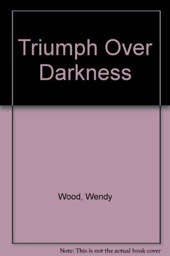 Triumph Over Darkness