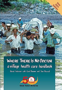 Where There Is No Doctor 