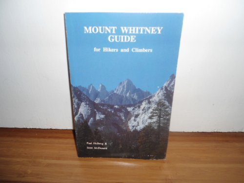 Mount Whitney Guide for Hikers and Climbers