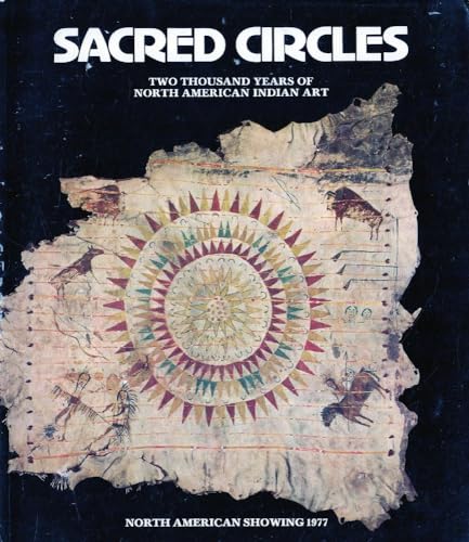 Sacred Circles: Two Thousand Years of North American Indian Art