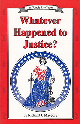 Whatever Happened to Justice?