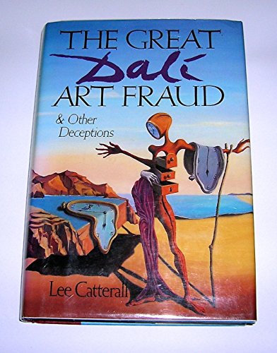 Great Dali Art Fraud and Other Deceptions