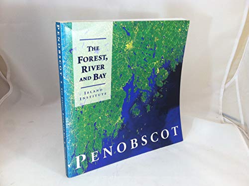 Penobscot: The Forest, River and Bay
