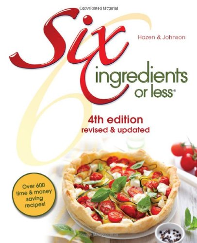 Six Ingredients or Less Cookbook
