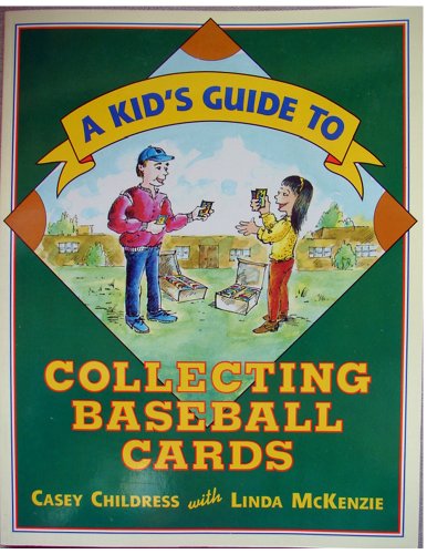 Kid's Guide Collecting Baseball...