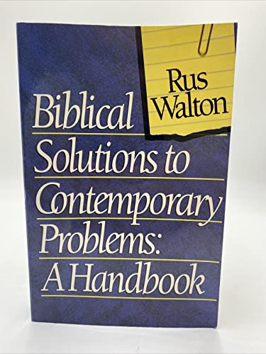 Biblical Solutions to Contemporary Problems