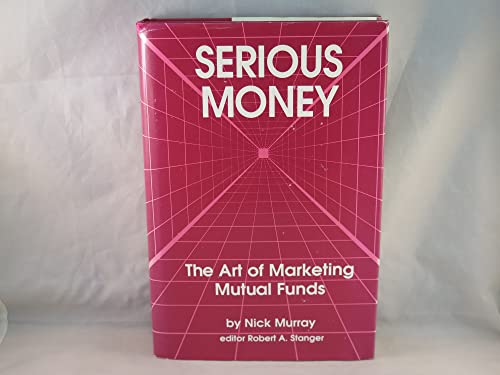 Serious Money: The Art of Marketing Mutual Funds