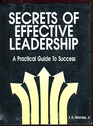 Secrets of Effective Leadership