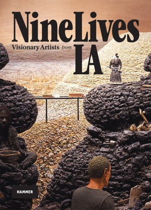 Nine Lives: Visionary Artists from L.A.