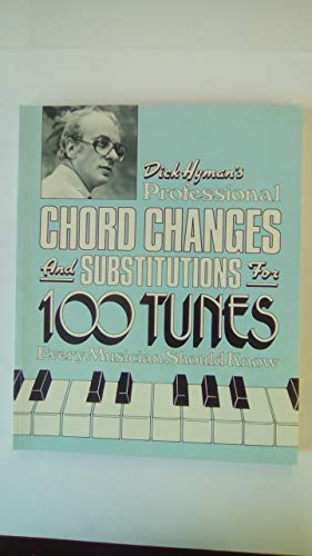 Professional Chord Changes and Substitutions for 100 Tunes Every Musician Should Know