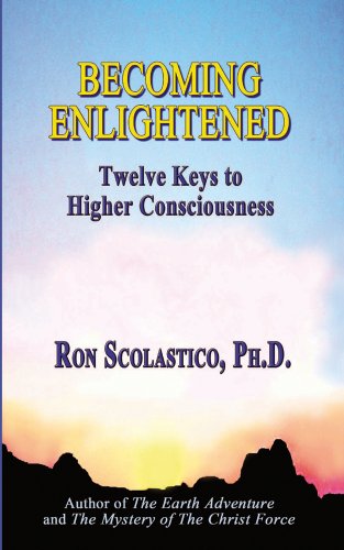 BECOMING ENLIGHTENED : TWELVE KEYS TO HIGHER CONSCIOUSNESS