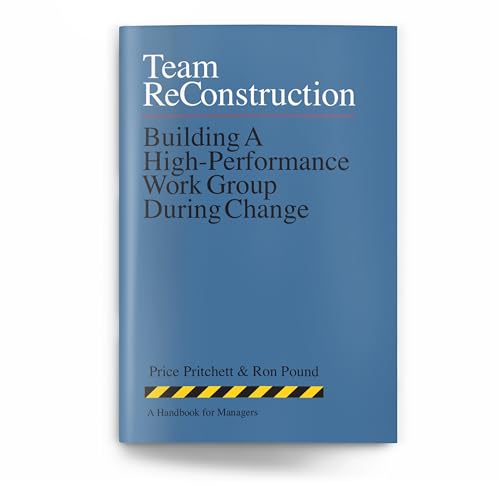 Team Reconstruction: Building a High Performance Work Group