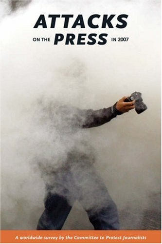 Attacks on the Press in 2007