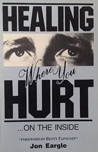 Healing Where You Hurt on the Inside