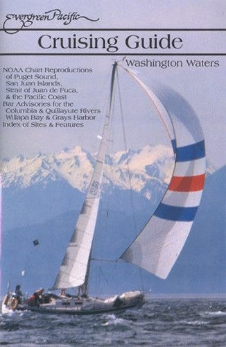 Evergreen Pacific Cruising Guide: Washington Waters