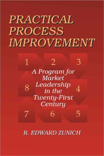 Practical Process Improvement : A Program for Market Leadership in the 21st Century