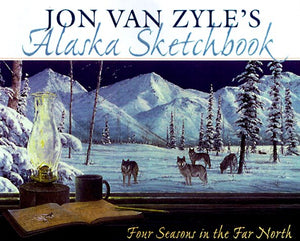 Jon Van Zyle's Alaska Sketchbook 