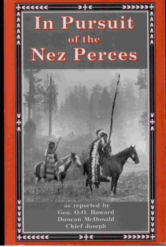 In Pursuit of the Nez Perces