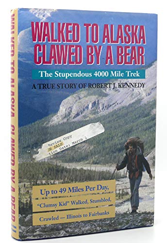 Walked to Alaska, Clawed by a Bear