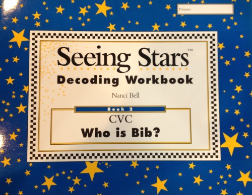 Seeing Stars Decoding Workbook: Who Is Bib?