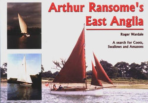 Arthur Ransome's East Anglia 