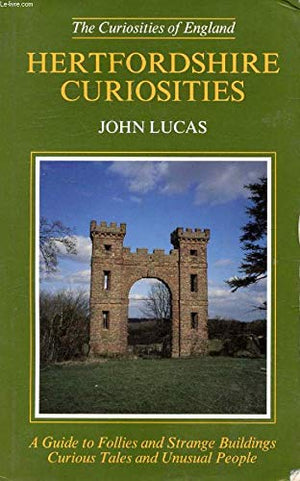 Hertfordshire Curiosities