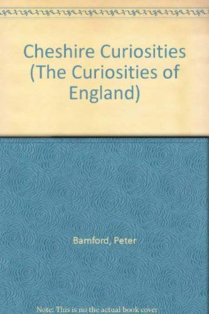 Cheshire Curiosities