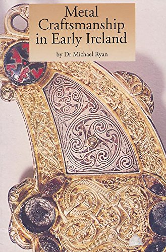 Metal Craftsmanship in Early Ireland