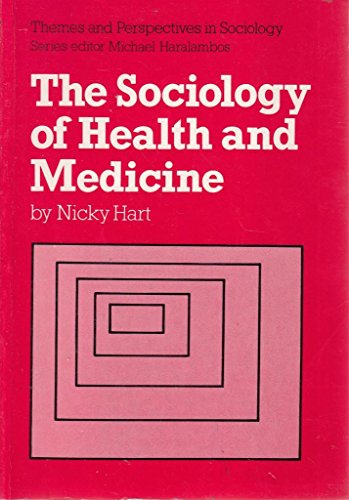 The Sociology of Health and Medicine