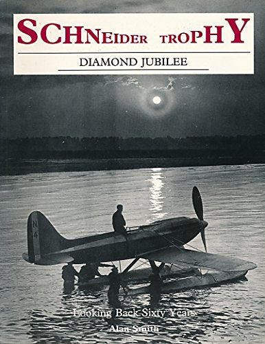 The Schneider Trophy Diamond Jubilee