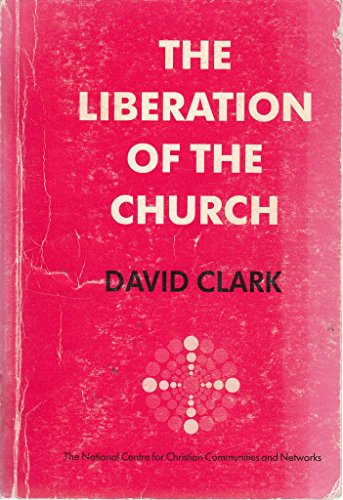 Liberation of the Church: Role of Basic Christian Groups in a New Reformation