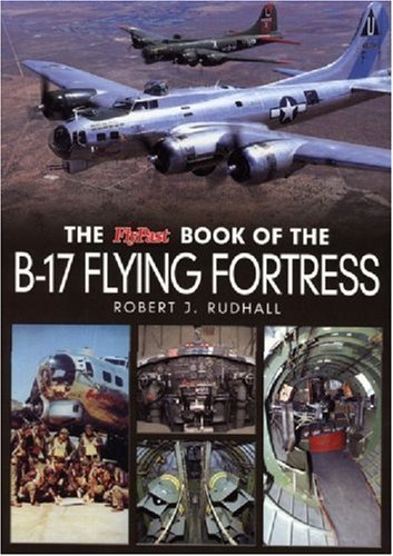 The "Flypast" Book of the B-17 Flying Fortress