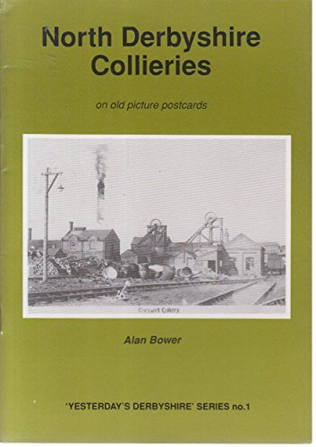 North Derbyshire Collieries on Old Picture Postcards