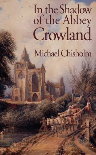 In the Shadow of the Abbey: Crowland