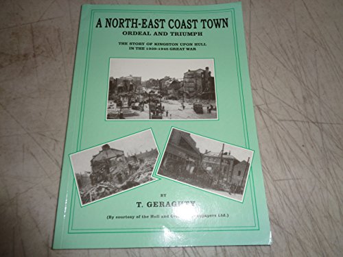 North East Coast Town: Ordeal & Triumph
