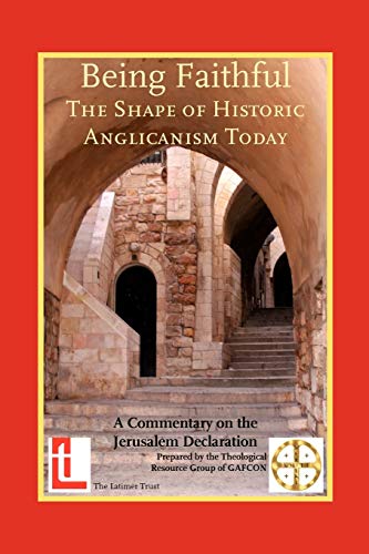Being Faithful - The Shape of Historic Anglicanism Today