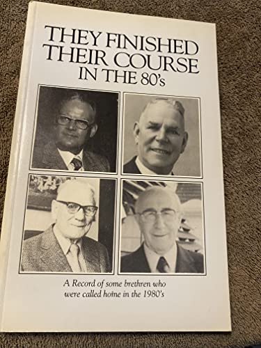They Finished Their Course in the 80's