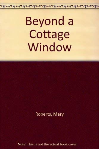 Beyond a Cottage Window
