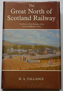 History of the Railways of the Scottish Highlands 