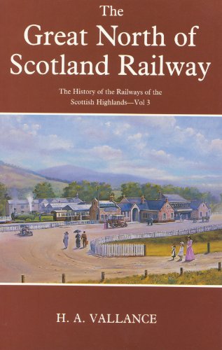 History of the Railways of the Scottish Highlands
